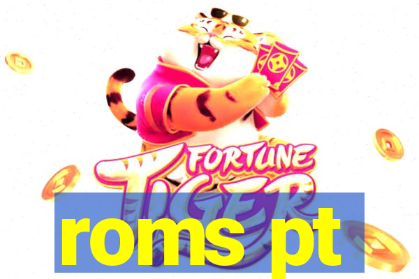 roms pt